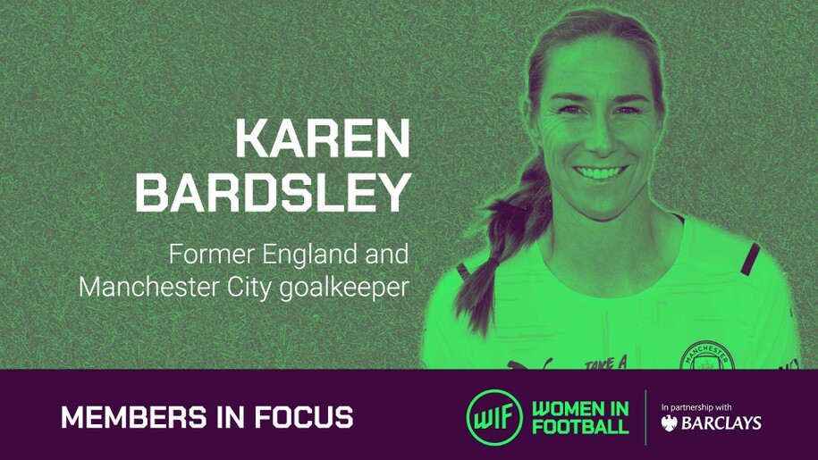 Women in Football MEMBERS IN FOCUS LIONESSES LEGEND KAREN BARDSLEY